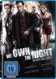 We own the night - Helden der Nacht