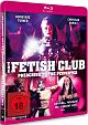 The Fetish Club - Preaching to the Perverted (Blu-ray Disc)